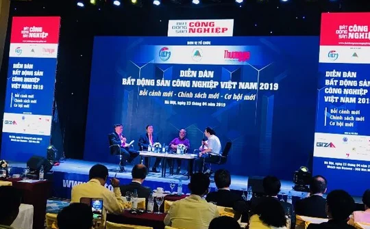 “Bối cảnh mới - chính sách mới - cơ hội mới” cho bất động sản công nghiệp