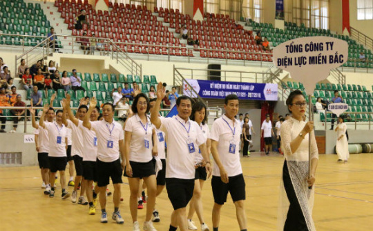 EVNNPC: Khai mạc Hội thao Công nhân viên chức lao động năm 2019