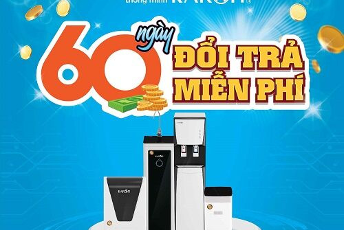 Lần đầu tiên, một hãng máy lọc nước cho phép đổi trả sau 60 ngày