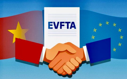 EVFTA: Chơi với bạn tốt sẽ làm chúng ta tốt hơn