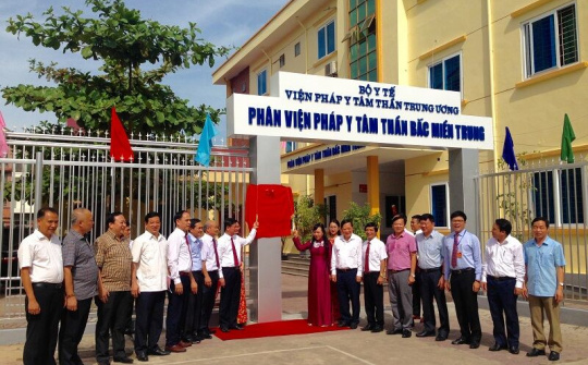 Ra mắt Phân Viện Pháp y tâm thần Bắc miền Trung