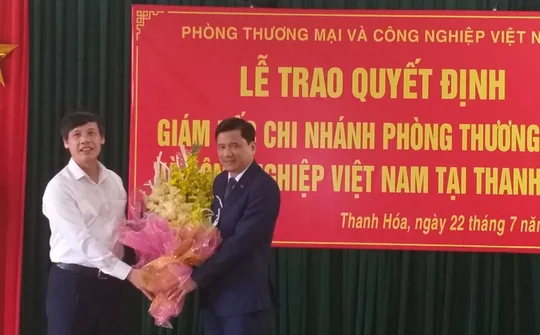 Công bố, trao quyết định bổ nhiệm Giám đốc VCCI Thanh Hóa