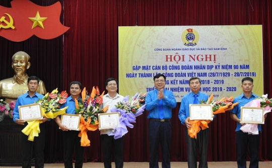 Công đoàn ngành Giáo dục Nam Định tổng kết hoạt động năm học 2018 - 2019