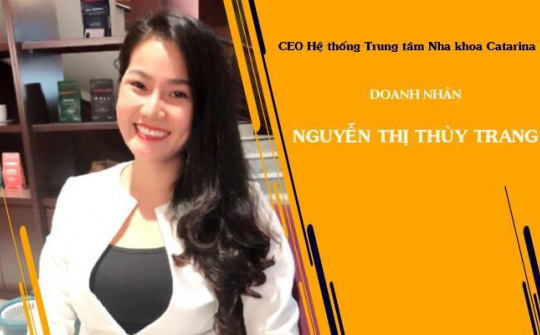 Doanh nhân Nguyễn Thị Thùy Trang: Sứ mệnh mang nụ cười đẹp nhất cho người Việt