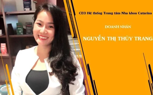 Doanh nhân Nguyễn Thị Thùy Trang: Sứ mệnh mang nụ cười đẹp nhất cho người Việt
