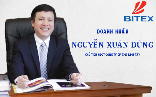Doanh nhân Nguyễn Xuân Dũng: Đưa Bitex thành doanh nghiệp mạnh thời kỳ đổi mới