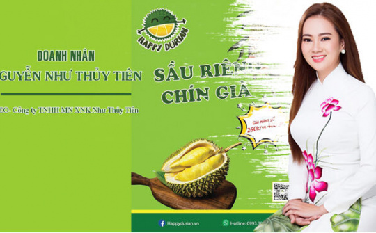 Doanh nhân Nguyễn Như Thủy Tiên - Cô gái vàng trong ngành sầu riêng