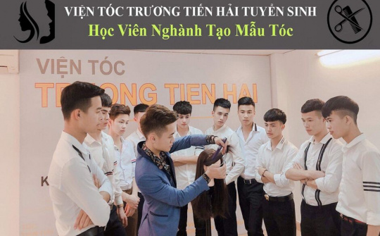 Salon tóc Trương Tiến Hải: Tạo đà phát triển cho nhiều bạn trẻ