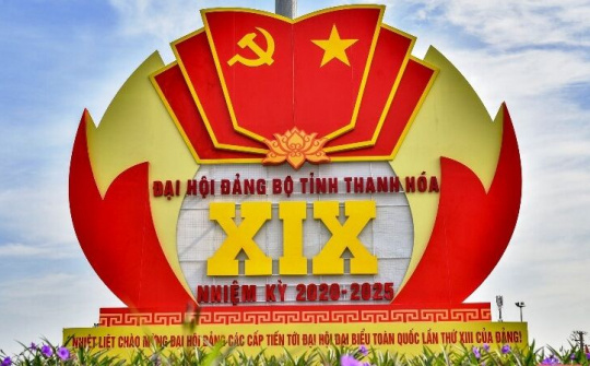 Thanh Hoá: Đã sẵn sàng cho Đại hội Đảng bộ tỉnh lần thứ XIX, nhiệm kỳ 2020 – 2025