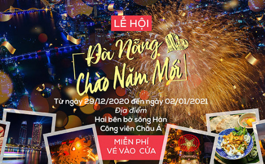 Đà Nẵng: Khuấy động du lịch 2021 với lễ hội Chào năm mới