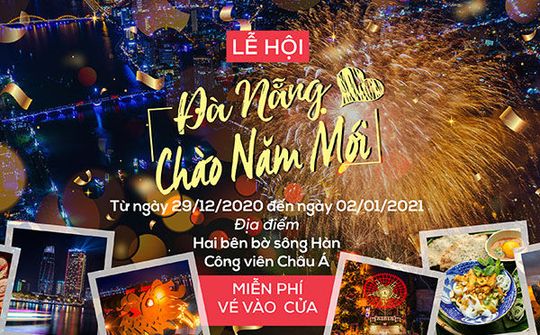Đà Nẵng: Khuấy động du lịch 2021 với lễ hội Chào năm mới