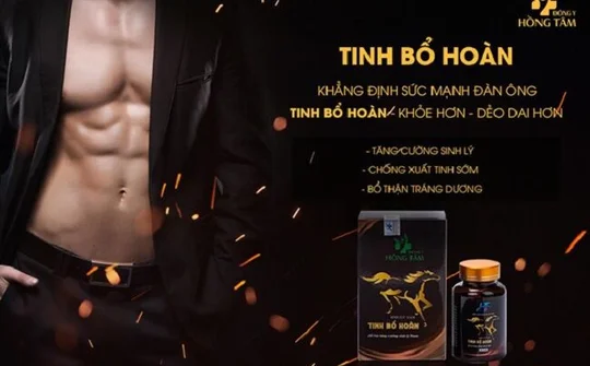 Tinh Bổ Hoàn -  Giải pháp tăng cường sinh lý nam, bí quyết “giữ lửa chốn phòng the” 