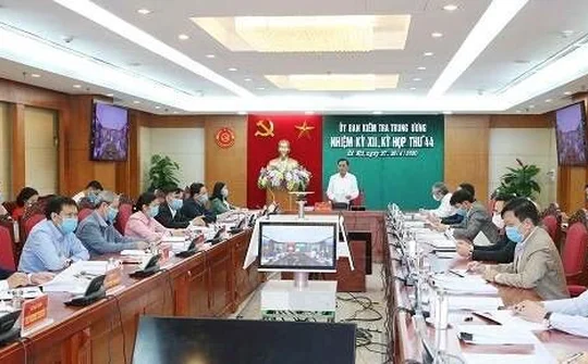 Thông cáo kỳ họp thứ 44 của Ủy ban Kiểm tra Trung ương xem xét thi hành kỷ luật