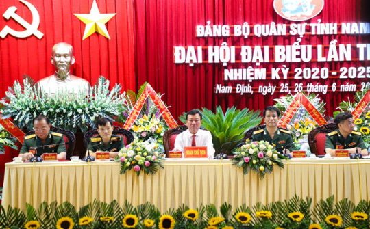 Đại hội Đảng bộ Quân sự tỉnh Nam Định lần thứ XVI, nhiệm kỳ 2020 – 2025 thành công tốt đẹp
