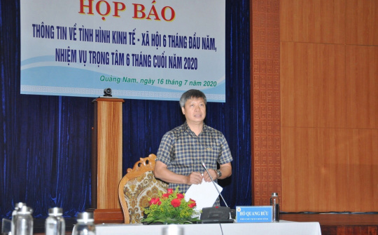 Quảng Nam: Họp báo thông tin tình hình kinh tế - xã hội 6 tháng đầu năm