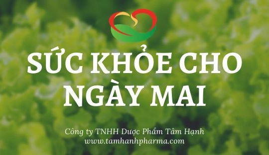 Công Ty TNHH Dược Phẩm Tâm Hạnh:  Lời chứng thực từ tâm