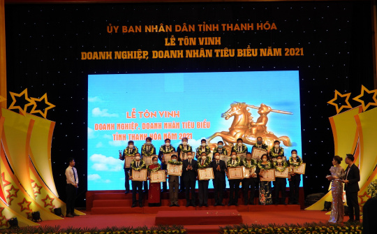 Thanh Hóa: Tôn vinh doanh nghiệp, doanh nhân tiêu biểu năm 2021