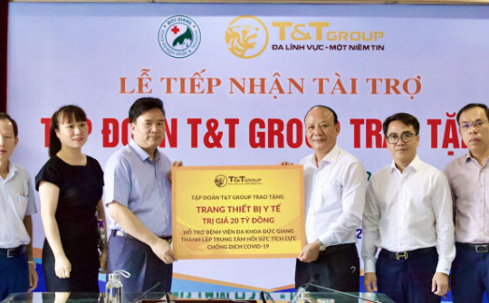 T&T Group tài trợ 20 tỷ đồng giúp Bệnh viện Đức Giang lập trung tâm ICU chống dịch COVID-19
