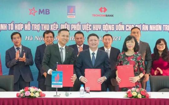 MB và Techcombank đồng hành cùng PVPower thực hiện dự án điện khí LNG đầu tiên tại Việt Nam