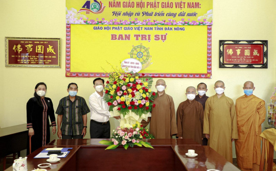 Lãnh đạo tỉnh Đắk Nông thăm, chúc mừng Ban Trị sự Giáo hội Phật giáo tỉnh