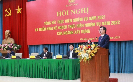 Bộ trưởng Nguyễn Thanh Nghị yêu cầu toàn ngành Xây dựng thực hiện 3 đột phá trong năm 2022