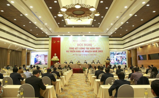 Bộ Giao thông vận tải đề ra 8 nhiệm vụ và giải pháp chủ yếu năm 2022