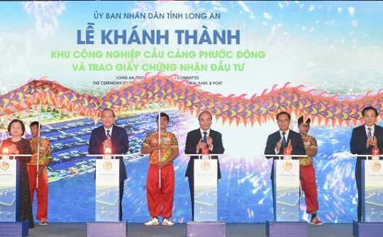 Thủ tướng Nguyễn Xuân Phúc tham dự khánh thành Khu công nghiệp cầu cảng Phước Đông-Long An