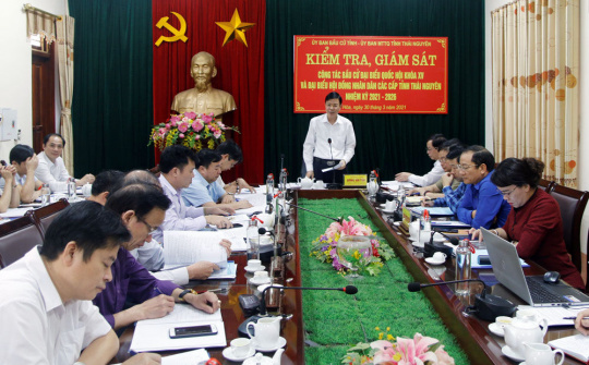 Thái Nguyên: Kiểm tra, giám sát công tác chuẩn bị bầu cử