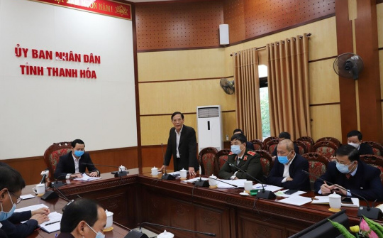 Thanh Hóa chỉ đạo phòng chống dịch Covid 19 trong tình hình mới