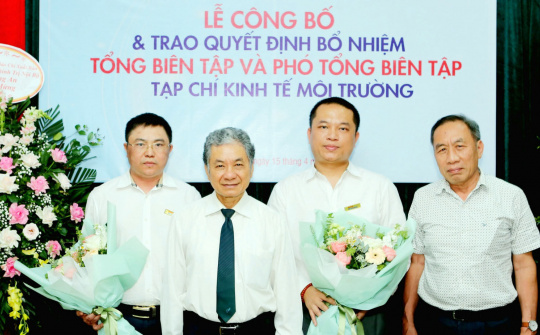 Tạp chí Kinh tế Môi trường bổ nhiệm tân Tổng Biên tập