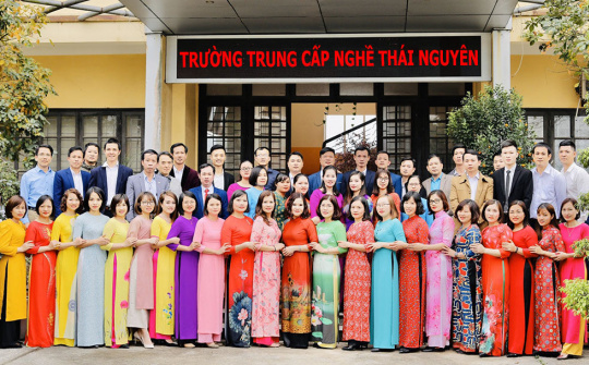 Trường trung cấp nghề Thái Nguyên: Điểm sáng trong công tác đào tạo nghề - chất lượng đầu ra toàn diện