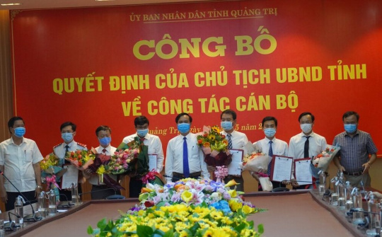 Quảng Trị: Bổ nhiệm 5 tân Phó Giám đốc Sở và Phó Chánh Thanh tra tỉnh