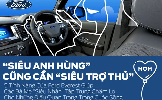 “Siêu anh hùng” cũng cần “Siêu trợ thủ”: 5 tính năng của Ford Everest