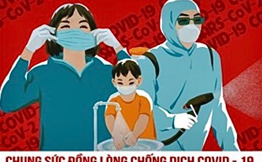 Lời kêu gọi toàn quân toàn dân chung sức đồng lòng chống dịch