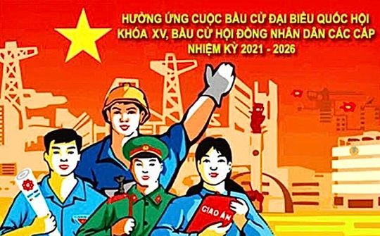 Kỳ vọng cử tri sẽ lựa chọn được những ĐBQH và đại biểu HĐND các cấp đạt tiêu chuẩn