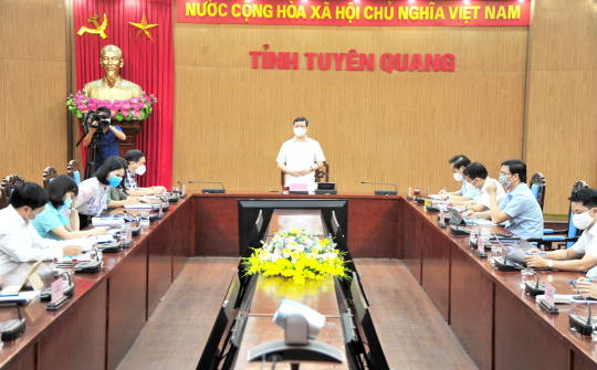 Tuyên Quang: Chống dịch Covid-19 là nhiệm vụ hàng đầu