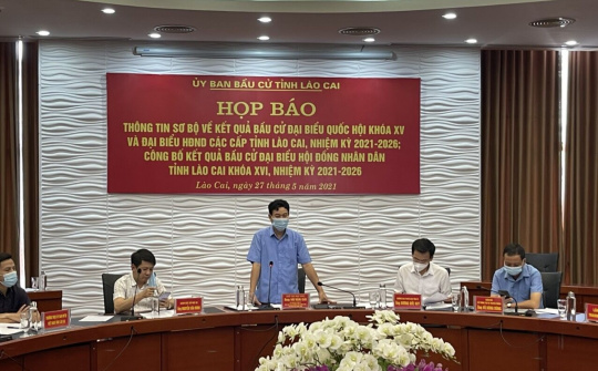 Lào Cai: Thông tin về kết quả bầu cử Đại biểu Quốc hội khóa XV và HĐND các cấp