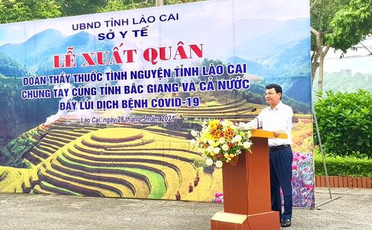 Lào Cai: Xuất quân Đoàn thầy thuốc tình nguyện chung tay cùng  Bắc Giang đẩy lùi dịch bệnh Covid- 19