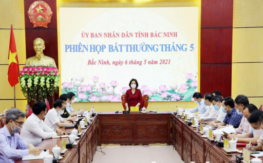 Bắc Ninh: UBND tỉnh họp phiên bất thường tháng 05/2021