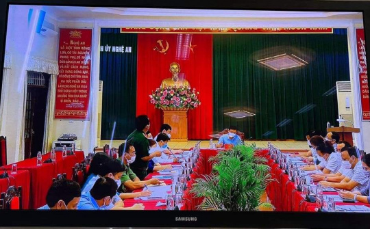 Nghệ An: Hội nghị trực tuyến đột xuất triển khai một số nhiệm vụ cấp bách trong công tác phòng chống dịch