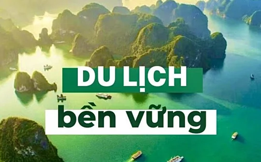 Phát triển du lịch bền vững theo hướng tăng trưởng xanh