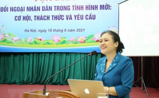 Đối ngoại nhân dân trong tình hình mới: Cơ hội, thách thức và yêu cầu