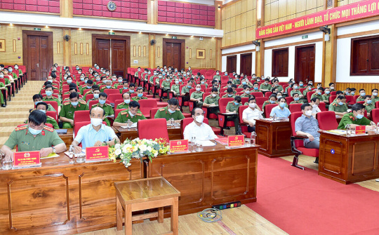 Công an tỉnh Tuyên Quang triển khai nhiệm vụ 6 tháng cuối năm 2021