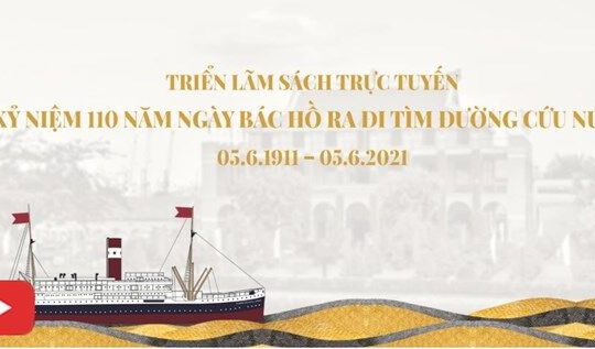 Triển lãm sách trực tuyến kỷ niệm 110 năm ngày Bác Hồ ra đi tìm đường cứu nước