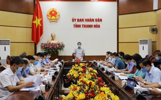 Thanh Hóa: Tăng cường các biện pháp cấp bách phòng, chống dịch COVID-19