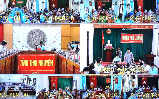 Thái Nguyên: Hội nghị trực tuyến toàn tỉnh về công tác phòng, chống dịch COVID-19