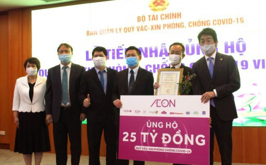 Tập đoàn AEON trao 25 tỷ đồng đóng góp vào quỹ Vắc-xin phòng chống Covid-19 của Việt Nam