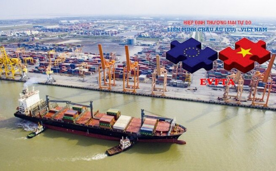 Một năm thực thi EVFTA: Điều cần thiết là đưa lời nói thành hành động