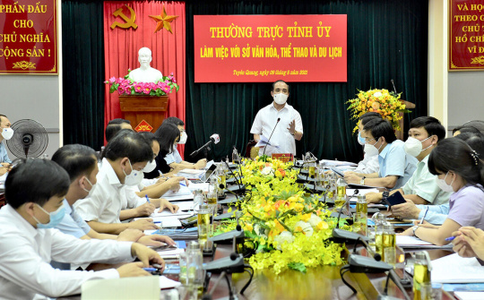 Tuyên Quang: Thường trực Tỉnh uỷ làm việc với Sở Văn hoá, Thể thao và Du lịch