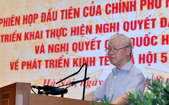 Tổng Bí thư chỉ đạo những định hướng lớn, chia sẻ sâu sắc, kỳ vọng và tin tưởng vào Chính phủ nhiệm kỳ 2021-2026
